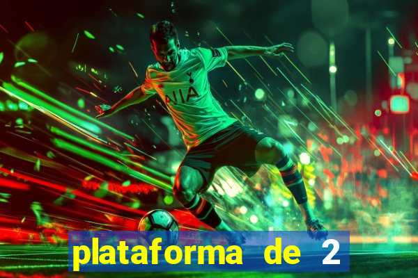 plataforma de 2 reais cassino